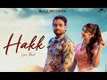 Hakk love thind  official music  buzz records  latest punjabi song 2024 