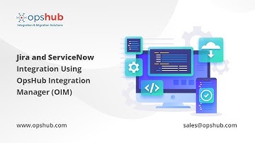 Jira ServiceNow Integration : How to Establish a Two-Way Synchronization between Jira and ServiceNow