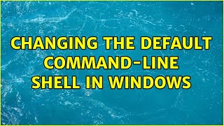 Changing the default command-line shell in Windows Information