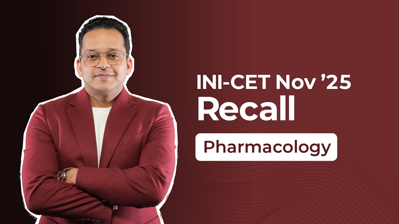 Exam Recall Series (INI-CET Nov '25) - Pharmacology