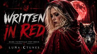 WRITTEN IN RED 🩸 | Dark Fairytale Pop Rock | LUNAs Tunes