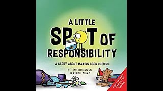 Read Aloud with ms. Y: A little spot of responsibility by Diane Alber