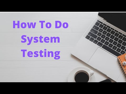 System Testing Part 2