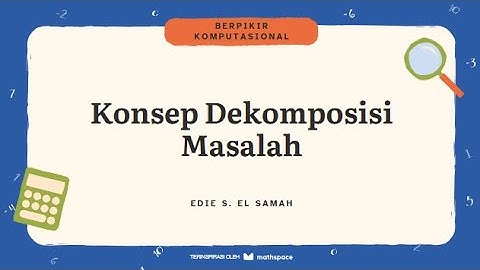 02. Berpikir Komputasional - Konsep Dekomposisi Masalah - Informatika Fase F