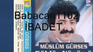 Müslüm Gürses Ibadet