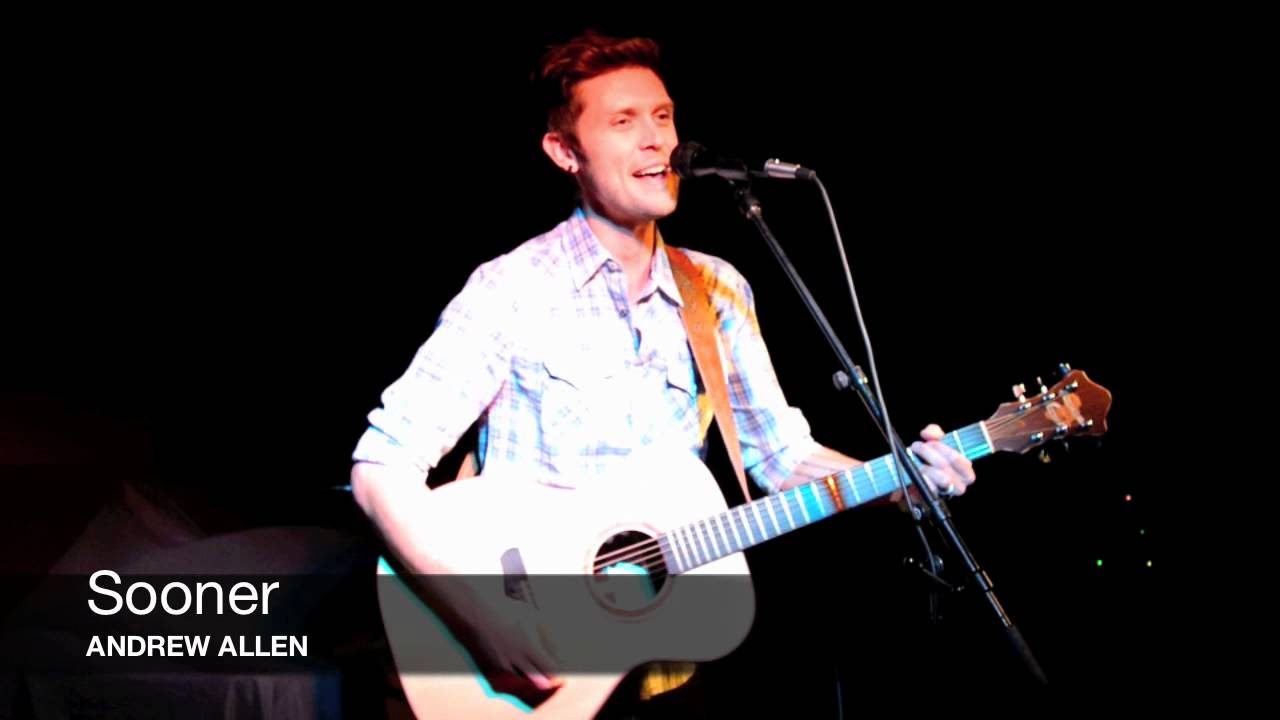 Sooner - Andrew Allen (Live) - YouTube