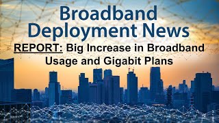 REPORT: Bandwidth Usage Grows with the Increase in Gigabit Plans and Power Users