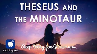 Bedtime Sleep Stories | 🤴 Theseus and the Minotaur 🧶 | Sleep Story for Grown Ups | Greek Mythology