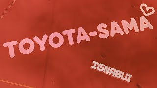 TOYOTA-SAMA ‐ Ignabui