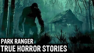 17 TRUE Terrifying Park Ranger Horror Stories (Dogman,Sasquatch, Wendigo,Werewolf,Bigfoot,Creepy)