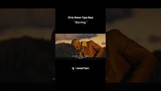 Chris Brown Type Beat - “ Burning ”