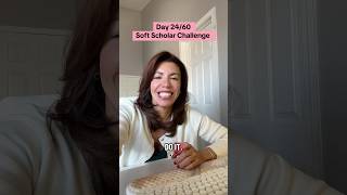 Day 24:60 Soft Scholar Challenge, tweak your environment.