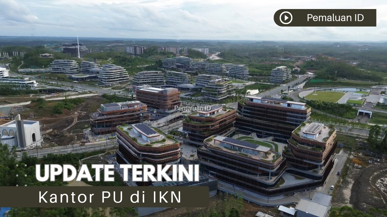 Melihat Kondisi IKN Terkini
