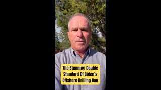 The Stunning Double Standard Of Biden’s Offshore Drilling Ban