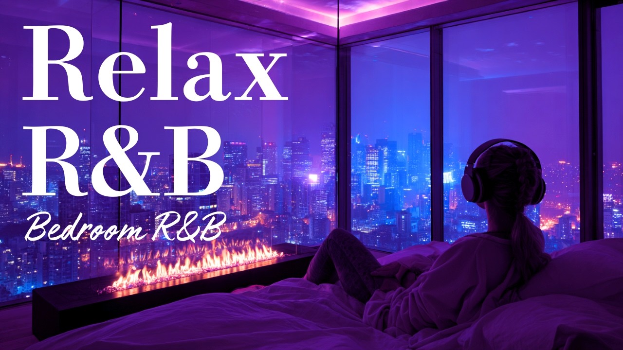 R&B Relax Chill Music 🔥 Neon Penthouse Nights · Deep Late Night City Vibes