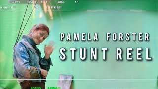Pam Forster I Stunt Reel I Action & BTS