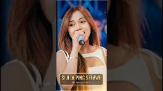 Siji Ping Selawe Mung Ajeng Selawase  ajengfebria