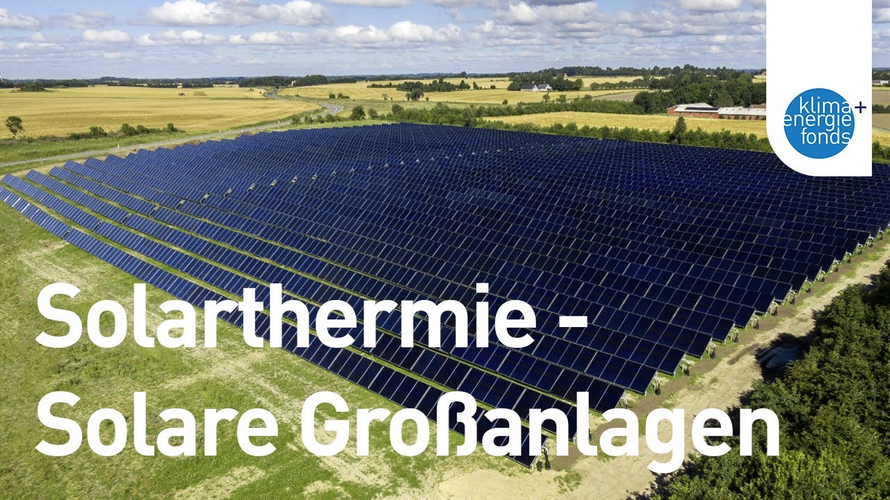 Solarthermie - Solare Großanlagen