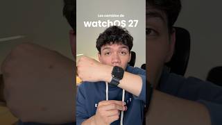 Cuáles son las novedades de watchOS 27 #apple #applewatch #watchos #tech #smartwatch