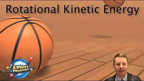 AP Physics 1 - Rotational Kinetic Energy