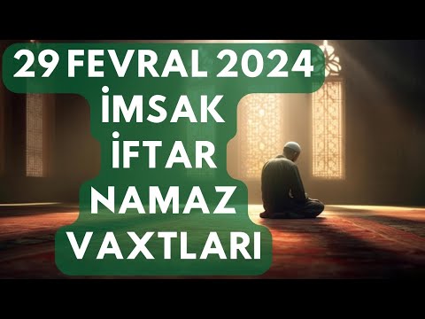 29 Fevral 2024 imsak iftar və namaz vaxtları #namazvaxtları2024