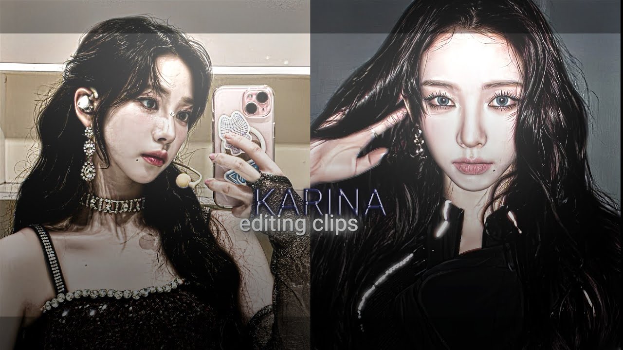 KARINA EDITING CLIPS