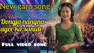 Dongja nangna agre ka.sanide full song