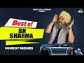 BEST OF BN SHARMA : Punjabi Comedy Scenes