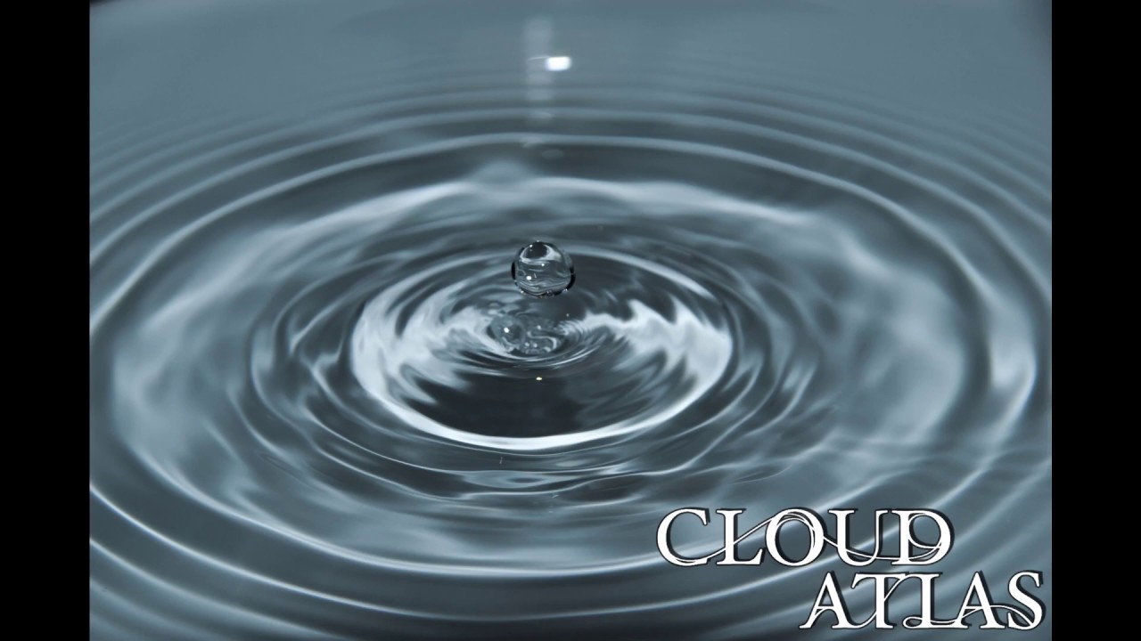Cloud Atlas Sextet   Drop In the Ocean Shonas Remix