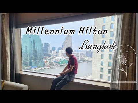 Millennium Hilton Hotel Bangkok โรงแรม 5 ดาว ติดกับ ICON SIAM | โรงแรมมิลเลนเนียม ฮิลตัน กรุงเทพ