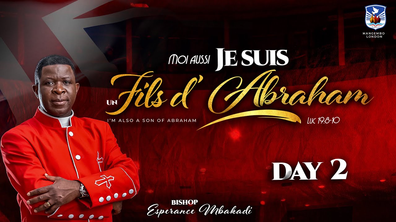 JE SUIS UN FILS D'ABRAHAM | BISHOP. ESPERANCE MBAKADI | DAY 2