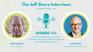 #3 of 6: How Exceptional Customer Experiences Are Transforming the Homebuilding Industry