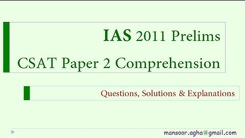 IAS 2011 Prelims CSAT Paper 2 Comprehension  Questions, Solutions, Explanations
