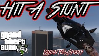 GTA 5 Hit a Stunt #30 | MASSIVE SKYSCRAPER BUMP w/ LobbinTomaSporks