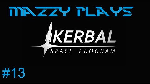 Kerbal Space Program - Career Mode 1.1 - Expanding Station One.! (Episode 13)