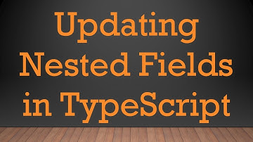Updating Nested Fields in TypeScript