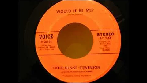 little denise stevenson would it be me voice