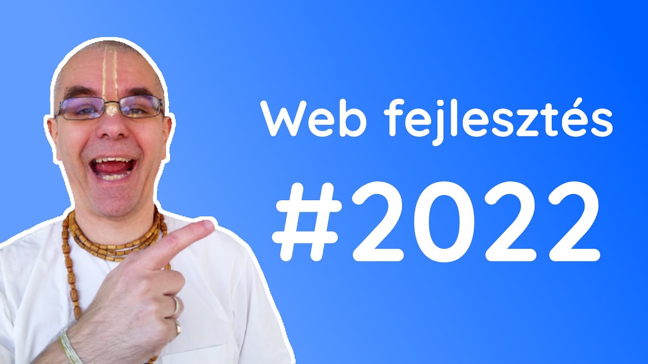 Hogyan álljak neki 2022-ben webfejlesztést tanulni?