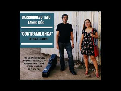 Contramilonga (Juan Lorenzo) Barrionuevo Tato Tango Dúo