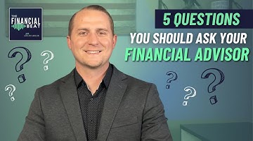 5 Questions You Must Ask Before Hiring A Financial Advisor