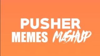 PUSHER animation meme mashup by maloney