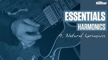 Essentials Lesson: Harmonics -- Example 1 -- Natural Harmonics (TG222)