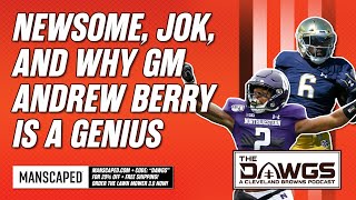 Newsome, JOK, and Why Andrew Berry is a Genius