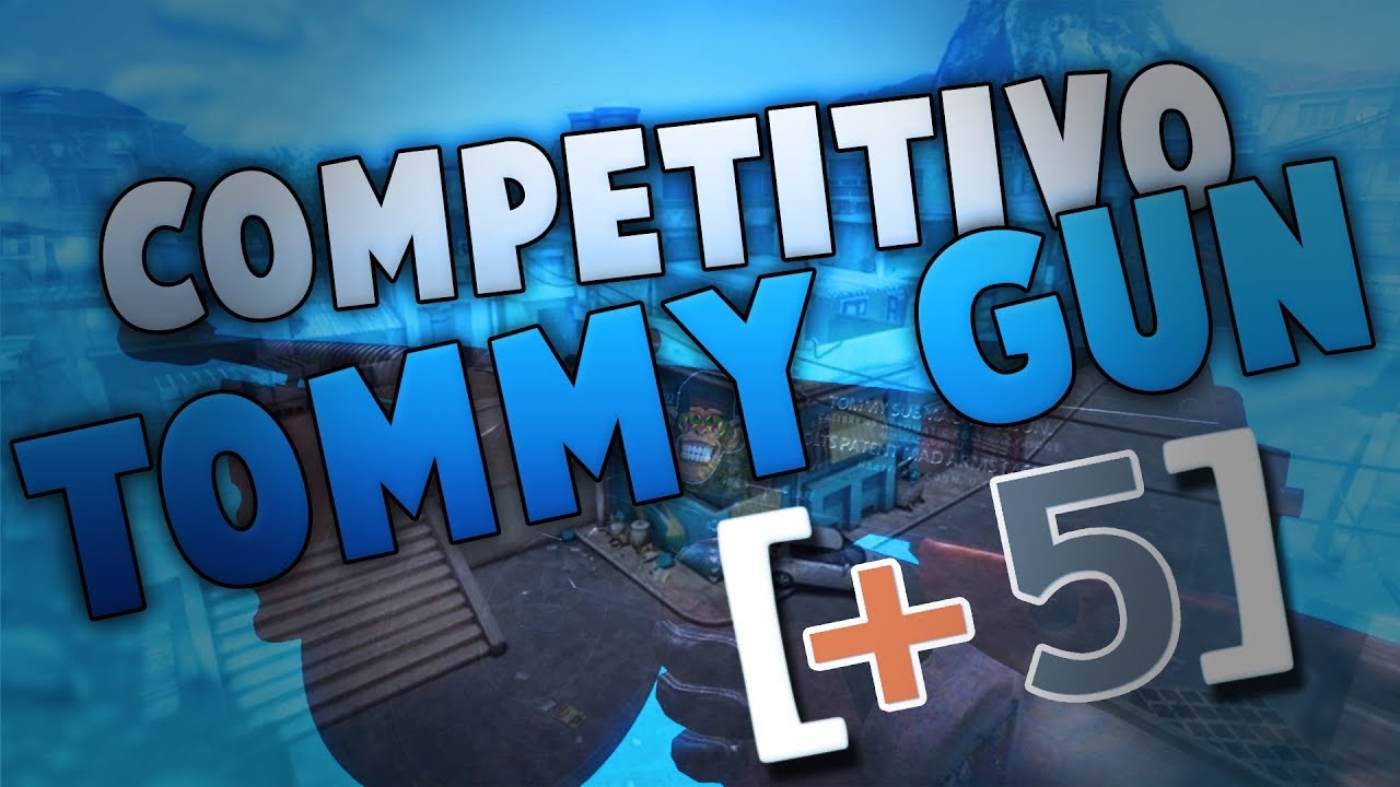 COMPETITIVO con la TOMMY GUN +5 en ZULA | relyK