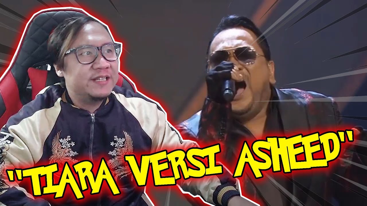 Jadi Macam Apa Versi Bang ASHEED ASHEED - TIARA | Gegar Vaganza 2022 ...