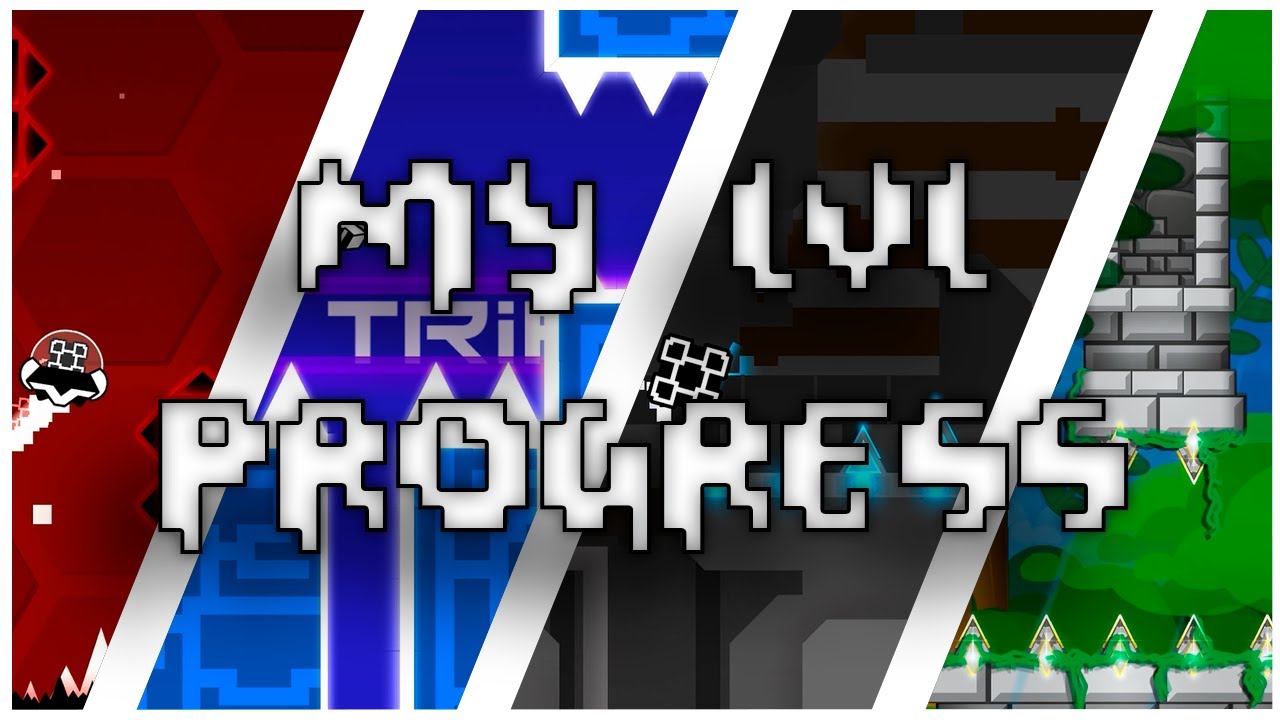 My level progress in Geometry Dash 2.1 - YouTube