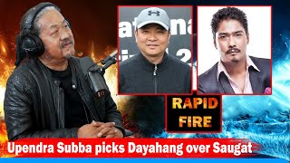 Upendra Subba picks Dayahang Rai over Saugat Malla !! Rapid Fire 🔥