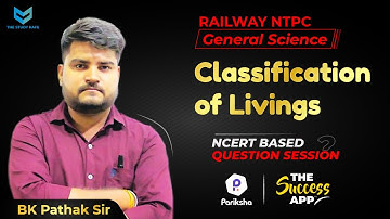 RAILWAY NTPC | Science | Classification of Livings | NCERT BASED  QUESTION SESSION |By BK Pathak Sir