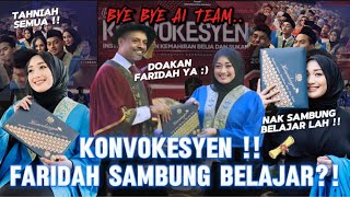 Finally Faridah Graduated Stop Ai Sebab Sambung Belajar ?