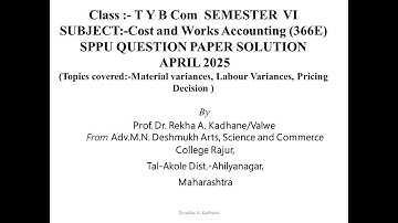 SPPU Question paper Solution Cost  and works Accounting III Sem. VI April 2025 TY B com, M com MBA